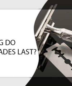 How Long Does Razor Blade Last How Long Does Razor Blade Last?